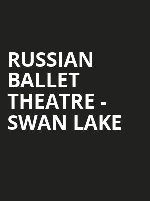 Russian Ballet Theatre Swan Lake, Saenger Theatre, Pensacola