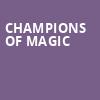 Champions of Magic, Saenger Theatre, Pensacola