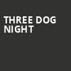 Three Dog Night, Saenger Theatre, Pensacola